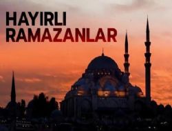 HAYIRLI RAMAZANLAR